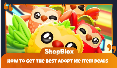 How to Get the Best Adopt Me Item Deals