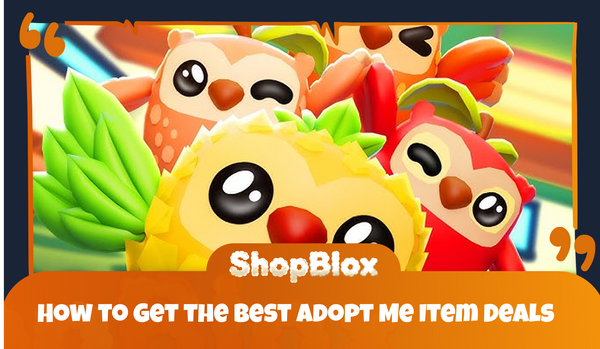 How to Get the Best Adopt Me Item Deals